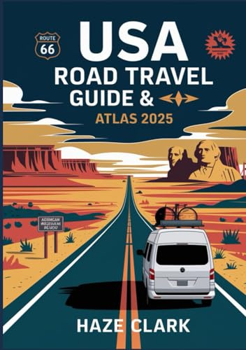 USA Road Travel Guide & Atlas 2025: Complete Maps, Routes, and Essential Tips for Your Ultimate American Road Trip