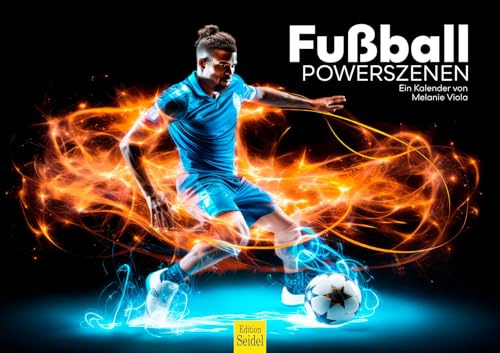 Edition Seidel Premium Kalender Fußball Powerszenen 2026 Format DIN A3 Wandkalender Sport Spieler Tore Action Stadion Fans Melanie Viola