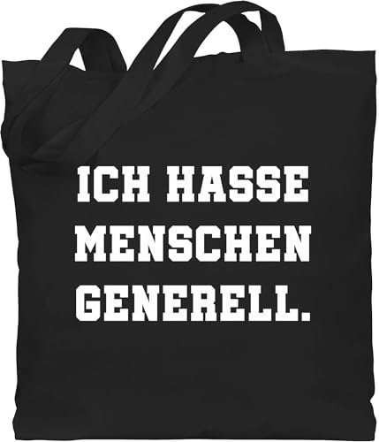 Baumwolltasche - Sprüche Statement mit Spruch - Ich hasse Menschen generell - Unisize - Schwarz - beutel+mit+sprüchen+lustig sprueche misanthrop beutel jutetasche sprüchen jeden stoffbeutel