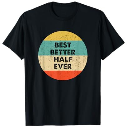 Bessere Hälfte T-Shirt