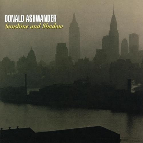 Donald Ashwander: Sunshine and Shadow