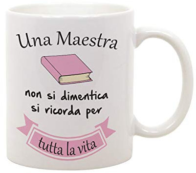 t-shirteria - Tazza Maestra Ideale per Regalo di Fine Anno e Scuola - Ceramica Eco-Friendly con Dedica per Insegnanti (Tutta La Vita)