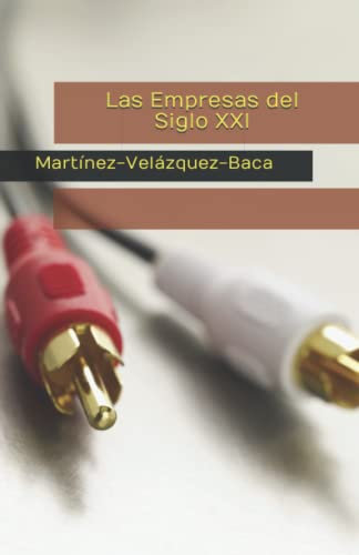 Las Empresas del Siglo XXI