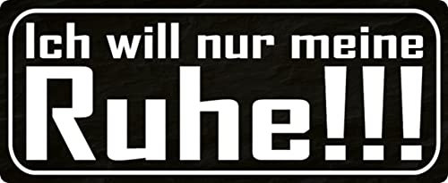 Metall Schild 27x10cm Ich will nur meine Ruhe Sprüche Blechschild