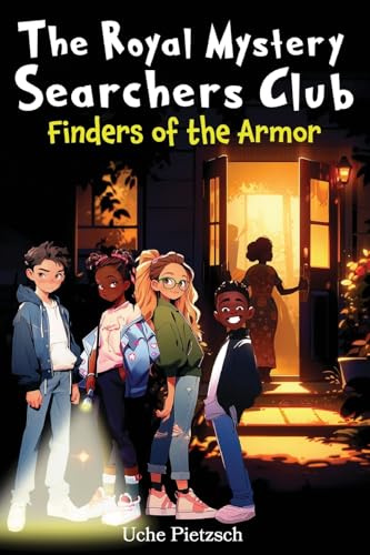 Finders of the Armor (The Royal Mystery Searchers Club, Band 1)