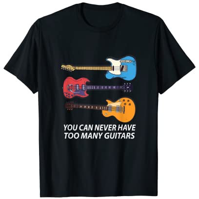 Gitarren T-Shirt man kann nicht genug Gitarren haben. Musik T-Shirt