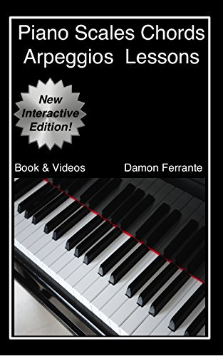 Piano Scales, Chords & Arpeggios Lessons with Elements of Basic Music Theory: Fun, Step-By-Step Guide for Beginner to Advanced Levels (Book & Streaming ... Book for Adult Beginners) (English Edition)