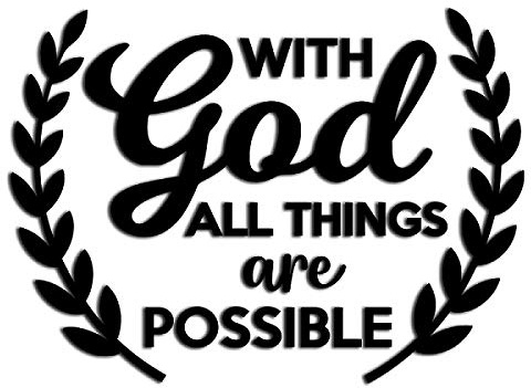 MAZ-377 - Adesivo in vinile con scritta in lingua inglese with God All Things are Possible | per auto, camion, furgoni, SUV, pareti, tazze, computer portatili, 17,8 x 12,7 cm | nero | MAZ-377