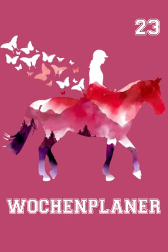 Wochenplaner 2023 - Dein Pferde Wochenplaner 2023 für Reiter und alle Pferde Freunde. Mit Feiertagen, Ferien und viel Platz für Notizen. Halte deine ... und Kalender Fest - Into the forest I go