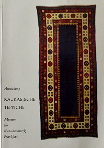 Kaukasische Teppich: Ausstellung 17 11 - 16 12, 1962