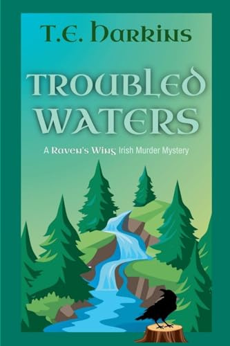 Troubled Waters (Raven's Wing Irish Murder Mystery, Band 4)