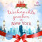 Weihnachtszauber in New York: New York Winter Romance 1