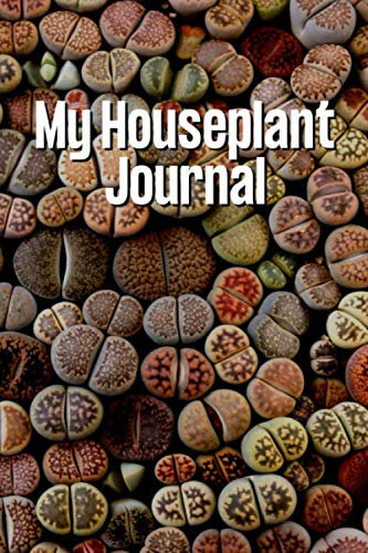 My Houseplant Journal: Lithops Daily Bullet Journal, Watering and Care Habit tracker