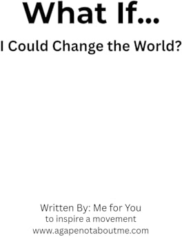 What If... I Could Change the World?