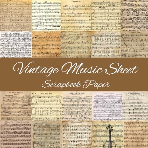 Vintage Music Sheet Scrapbook Paper: 40 pages 20 double sided sheets having 20 different sheets, Size 8.5 x 8.5 inch, Premium scrapbooking pages for crafters