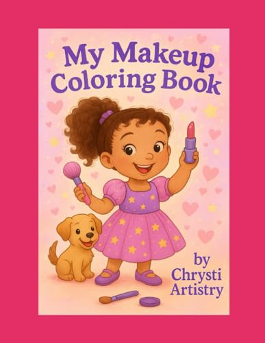 My makeup coloring book (coloring books by chrysti artistry, Band 1)