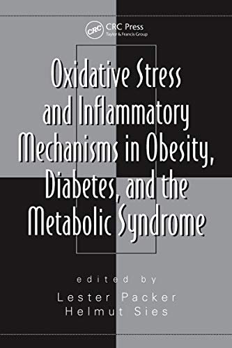 Oxidative Stress and Inflammatory Mechanisms in Obesity, Diabetes, and the Metabolic Syndrome (Oxidative Stress And Disease Book 23) (English Edition)