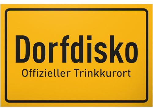 DankeDir! Dorfdisko Trinkkurort - 30 x 20 cm Kunststoff Schild - Requiste Geschenk JGA Party Alkohol Photo Booth - Partydeko Geburtstagsgeschenk Geburtstagsdeko Geschenkidee lustiger Spruch Dorf Disko