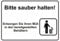 Schild Hinweisschild Hinweis Bitte sauber halten Müll Entsorgen Reinigung