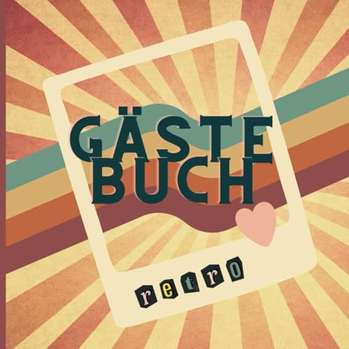 Retro Gästebuch: Bunt gestaltetes Gästebuch, Perfekt für jede Vintage Party mit viel Platz für Fotos, Grüße und Glückwünsche (Fotoalben/Gästebücher)