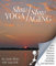 Slow YOGA/Slow AGING (English Edition)
