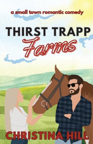 Thirst Trapp Farms (Big Timber, Band 1)