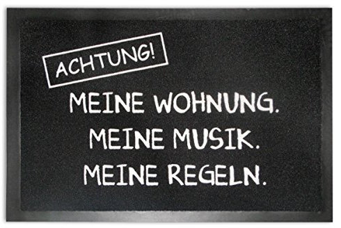 Achtung Fußmatte Meine Musik. Meine Wohnung. Meine Regeln.