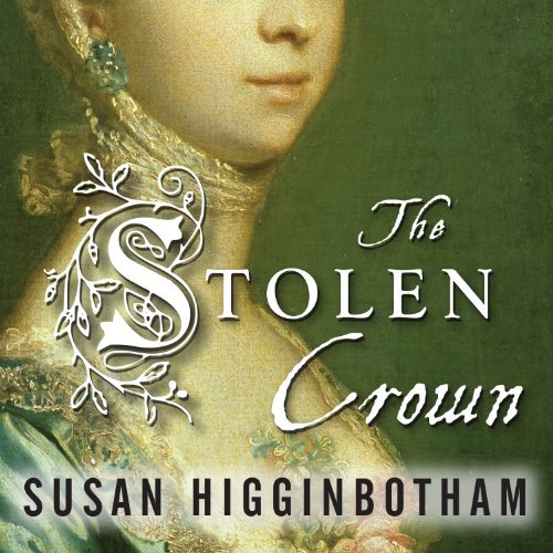 The Stolen Crown: It Was a Secret Marriage - One That Changed the Fate of England Forever