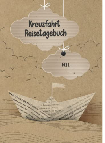 Kreuzfahrt Reisetagebuch Nil: Nil Logbuch Tagebuch für eine Kreuzfahrt. Reisetagebuch für 60 Reisetage auf dem Schiff für Urlaub Reiseerinnerungen der ... oder Abschiedsgeschenk als Buch oder Zubehör