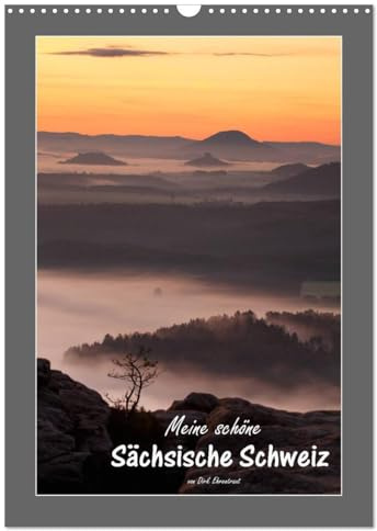 Meine schöne Sächsische Schweiz (Wandkalender 2026 DIN A3 hoch), CALVENDO Monatskalender: Bildkalender aus dem Nationalpark Sächsische Schweiz (CALVENDO Natur)