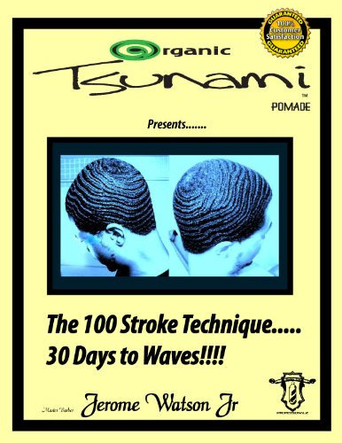 Organic Tsunami Pomade Presents.... The 100 Stroke Technique... 30 Days To Waves!!! (English Edition)