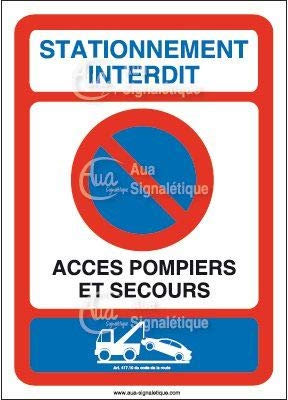 AUA SIGNALETIQUE - Panneau Stationnement interdit accès pompiers et secours-AI - 210x300 mm, Aluminium Dibond 3mm