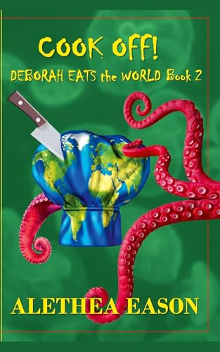 Cook-Off! (Deborah Eats the World, Band 2)