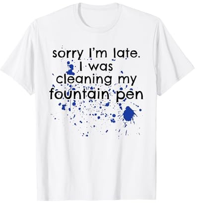 Fountain Pen Cleaning T-Shirt