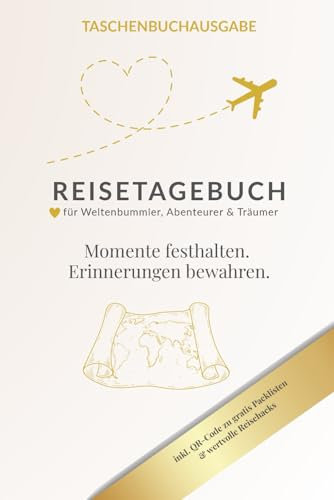 Reisetagebuch für Weltenbummler – mit QR-Code für Packlisten zum Ausdrucken: Zum Ausfüllen – für Urlaub, Weltreise oder Sabbatical