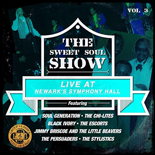 Sweet Soul Show: Live at Newark's Symphony Hall 3