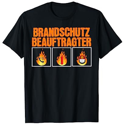 Brandschutz Beauftragter Feuerschutz Ausbildung Brandschutz T-Shirt