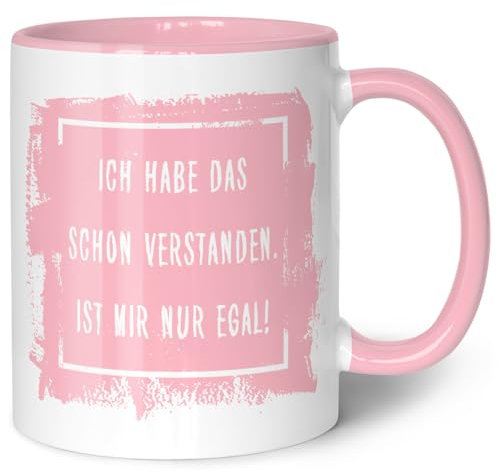 GRAVURZEILE Bedruckte Tasse mit Spruch - Ich habe das schon verstanden. Ist mir nur egal! - Spülmaschinenfest - Geschenke für Freunde & Kollegen - Geschenk für Büro & Alltag - Farbe: Rosa
