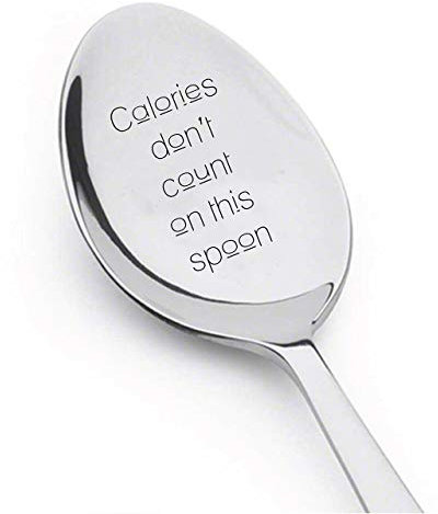 Calories Don't Count on This Spoon - Coffee spoon Teaspoon or Tablespoon Ice Cream or Snack Spoon Casual Dining Spoon - Boston Creative Company LLC #A39 by Boston Creative company LLC