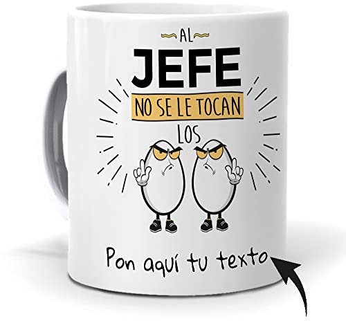 Taza Personalizada con Texto. Regalo Original Dia del Padre. Al Jefe no se le tocan los Huevos con Nombres. Haz