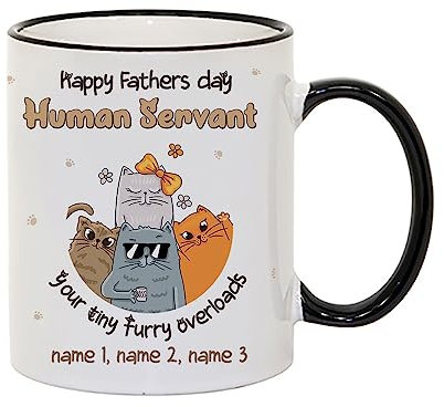 Personalized Funny Cat Dad Mug, Happy Father's Day Human Servant Your Tiny Furry Overlords Gifts For Cat Dad Coffee Mug ,Tea Mug Cocoa soup Daily use 11oz Ceramic Coloured Rim Mug. (Black Rim)