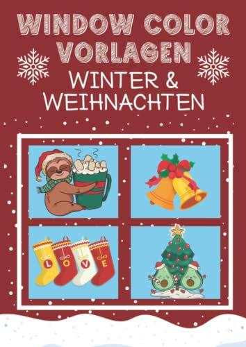 Window Color Vorlagen Weihnachten & Winter | Viele verschiedene Fensterbilder für Kinder und Erwachsene: Fensterbildvorlagen mit Weihnachtsmotiven zum ... kreative Fensterdeko zur Adventszeit.