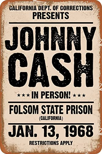 Dazouxu - Johnny Vintage Blechschild 1968 Cash in Person Folsom State Prison Metallschild Schild Musikbar Club Vintage Wandschilder Plakat Poster Kunst Dekor Wandposter Geschenk – 30,5 x 20,3 cm