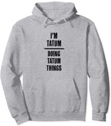 I'm TATUM - Doing TATUM Things | Funny Komisch - Name Pullover Hoodie