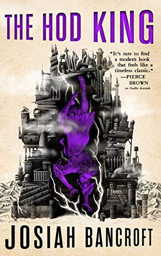 The Hod King: Book Three of the Books of Babel