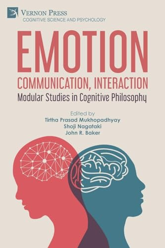 Emotion, Communication, Interaction: Modular Studies in Cognitive Philosophy (Cognitive Science and Psychology)