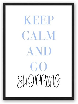 Kunstdruck Din A4 ungerahmt Spruch - Keep Calm And Go Shopping - Shopping Einkaufen Luxus Beauty Druck Poster Bild