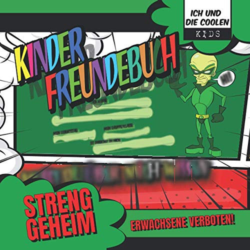 Kinder Freundebuch: Das Poesiealbum für Kinder im Comic-Look bietet Platz für den ganzen Freundeskreis, egal ob Schule Hort oder Kindergarten | 1 ... den Besitzer + 24 Doppelseiten für Freunde