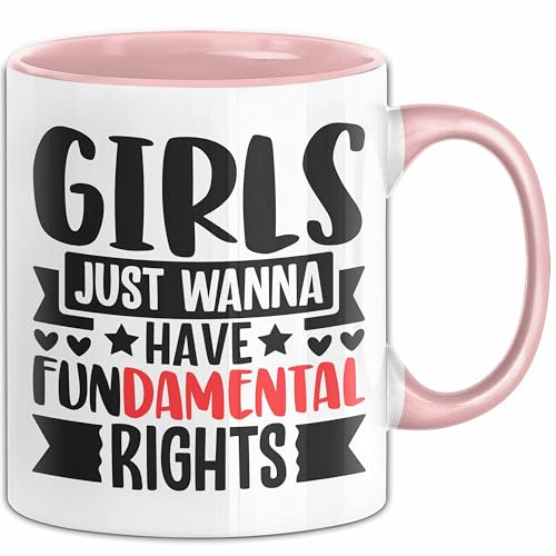 Frauenrechte Tasse Geschenk Girl Just Wanna Have Fundamental Right Geburtstag Weihnachten Kaffee-Becher (Rosa)