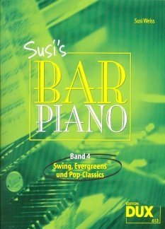 SUSI'S BAR PIANO 4 - arrangiert für Klavier [Noten / Sheetmusic] Komponist: WEISS SUSI [Unbekannter Einband]